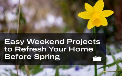 Easy Weekend Projects to Refresh Your Home Before Spring